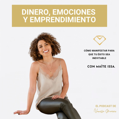 Vanessa Marrero: Dinero, Emociones, Emprendimiento