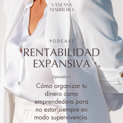 Vanessa Marrero: Dinero, Emociones, Emprendimiento