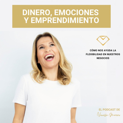 Vanessa Marrero: Dinero, Emociones, Emprendimiento