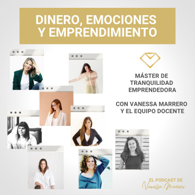 Vanessa Marrero: Dinero, Emociones, Emprendimiento