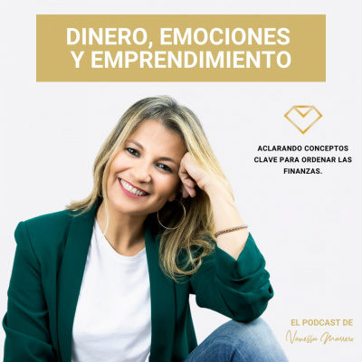 Vanessa Marrero: Dinero, Emociones, Emprendimiento