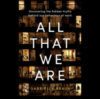 The cost of ignoring ’All That We Are’ at work