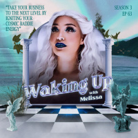 63: TAKE YOUR BUSINESS TO THE NEXT LEVEL BY IGNITING YOUR COSMIC BADDIE ENERGY