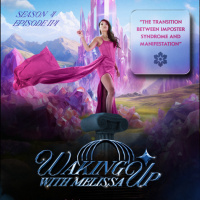 114: THE TRANSITION BETWEEN IMPOSTER SYNDROME AND MANIFESTATION 