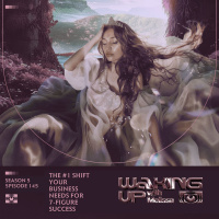 145: The #1 Shift Your Business Needs for 7-Figure Success