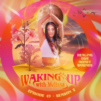 43: HEALING OUR MONEY WOUNDS