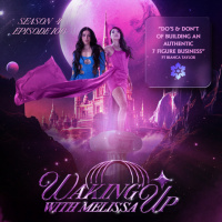 106: DO’S  DON’T OF BUILDING AN AUTHENTIC 7 FIGURE BUSINESS 