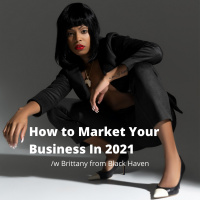 How to Market Your Business In 2021