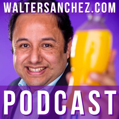 Walter Sanchez Podcast