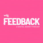 WDG Presents: The Feedback