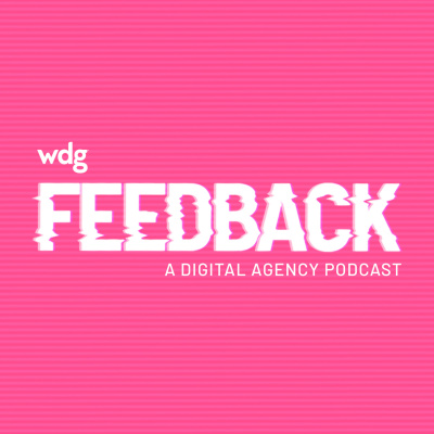 WDG Presents: The Feedback