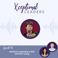 Resilient Leadership and AAC Advocacy with Kim Vuong