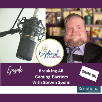 Breaking All Gaming Barriers with Steven Spohn