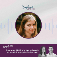 Embracing ADHD and Neurodiversity as an Adult with Julia Ovcharenko