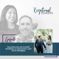 Neurodiversity and Invisible Disabilities as Superpowers with Steven Woodgate