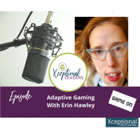 Adaptive Gaming with Erin Hawley