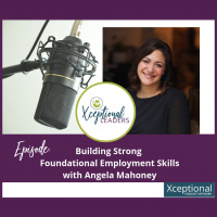 Building Strong Foundational Employment Skills With Angela Mahoney