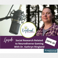 Social Research Related to Neurodiverse Gaming with Dr. Kathryn Ringland