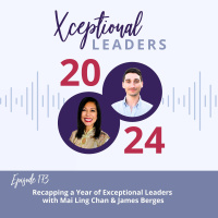 2024: Recapping a Year of Exceptional Leaders with Mai Ling Chan  James Berges
