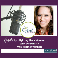 Spotlighting Black Women with Disabilities with Heather Watkins