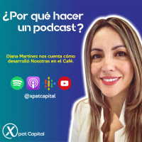 Nosotras en el café con Diana Martínez. ¿Por qué hacer un podcast?