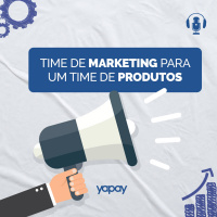Como tornamos nosso time de Marketing em um time de Produtos