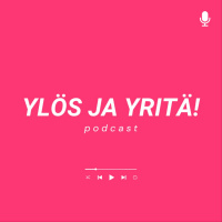 57: Lauri Kaivoluoto - En voi lähteä yrittämään, jos minulla ei ole uniikkia liikeideaa