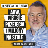 Wrogie przejęcia, EXIT za miliony i 15 lat wakacji. Adam Gajdziński