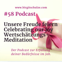 #58 Unsere Freude feiern - Celebrating our joy - Wertschätzungsmeditation