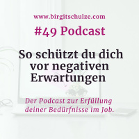 #49 So schützt du dich vor negativen Erwartungen