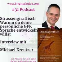 #31 - Strassengiraffisch - Warum du deine persönliche GFK Sprache entwickeln willst