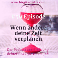 #59 Wenn andere deine Zeit verplanen ...