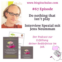 #67 Do nothing that isnt play - Interview mit Jens Neumann