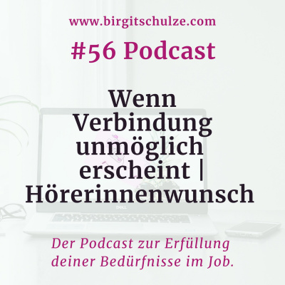 Zufrieden ins Büro mit Birgit Schulze auf Basis der Gewaltfreien Kommunikation