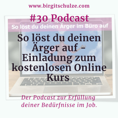 Zufrieden ins Büro mit Birgit Schulze auf Basis der Gewaltfreien Kommunikation