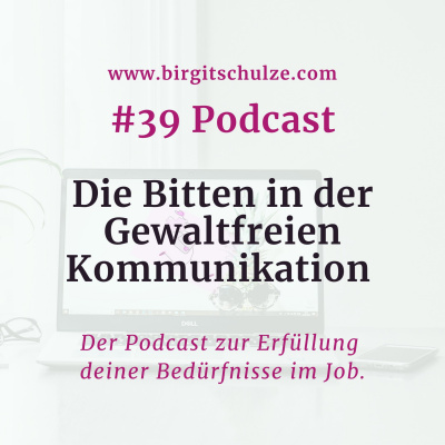 Zufrieden ins Büro mit Birgit Schulze auf Basis der Gewaltfreien Kommunikation