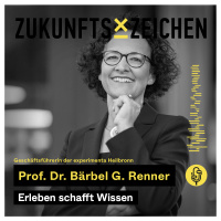 Erleben schafft Wissen. Im Gespräch mit Prof. Dr. Bärbel Renner - Geschäftsführerin der experimenta HN // ZZPodcast #35