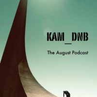 kam_dnb - The August Podcast