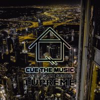 Camilo Cue presents Cue The Music Radio Ep. 39 - Lupreme Guest Mix