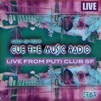 Cue the Music Radio Ep. 81 LIVE FROM PUTI CLUB SF