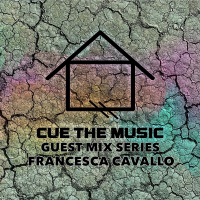Camilo Cue presents Cue The Music Radio Ep. 38 - Francesca Cavallo Guest Mix