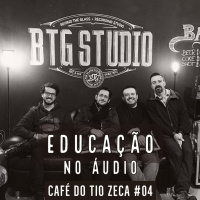 Café do Tio Zeca #04 - Educação no Áudio