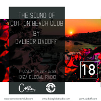 The Sound of Cotton Beach Club vol.018 (Ibiza Global Radio)