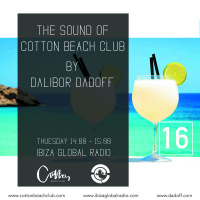 The Sound of Cotton Beach Club vol.016 (Ibiza Global Radio)
