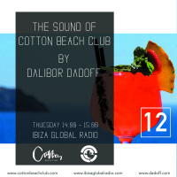 The Sound of Cotton Beach Club vol.012 (Ibiza Global Radio)