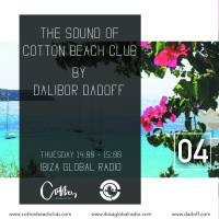 The Sound of Cotton Beach Club vol.004 (Ibiza Global Radio)