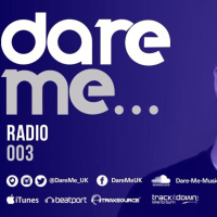 Dare Me Radio 003