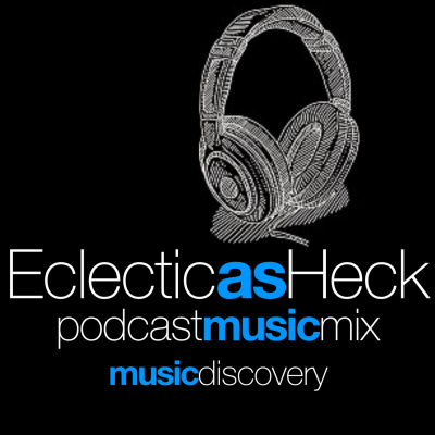 Eclectic As Heck Podcast