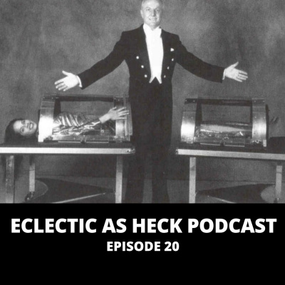 Eclectic As Heck Podcast