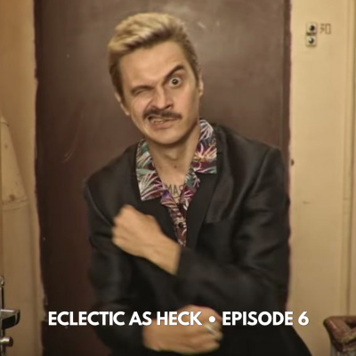 Eclectic As Heck Podcast